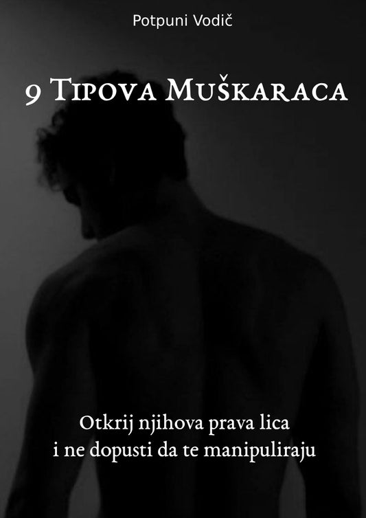 9 Typów Mężczyzn: Odkryj ich prawejze intencje i nie daj się zaskoczyć